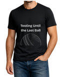 Testing until